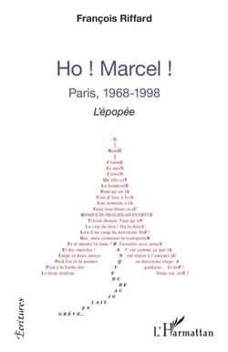 Ho ! Marcel ! - Paris, 1968-1998 L'épopée - L'épopée