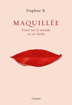 Maquillée - Essai sur le monde et ses fards