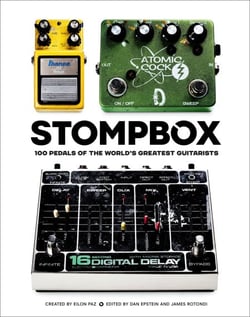 Stompbox - 100 Pedals of the World's Greatest Guitarists