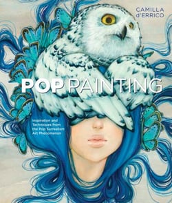 Pop Painting - Inspiration and Techniques from the Pop Surrealism Art Phenomenon