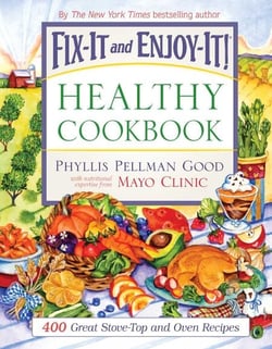 Fix-It and Enjoy-It Healthy Cookbook - 400 Great Stove-Top And Oven Recipes