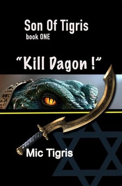 "Kill DAGON !" - Son of Tigris, #1