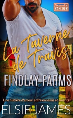 La Taverne de Travis: Une histoire d'amour entre ennemis et amants - Findlay Farms (French)