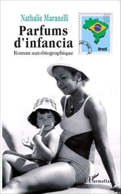 Parfums d'infancia - Roman autobiographique