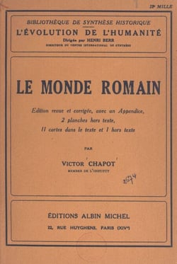 Le monde romain - Édition revue et corrigée, avec un appendice, 2 planches hors texte, 11 cartes dans le texte et 1 hors texte