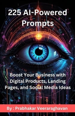 225 AI Powered Prompts : Boost Your Business with Digital Products, Landing Pages, and Social Media Ideas