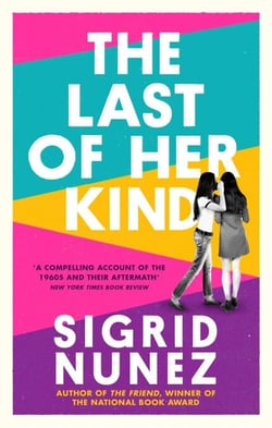 The Last of Her Kind - from the bestselling author of THE FRIEND