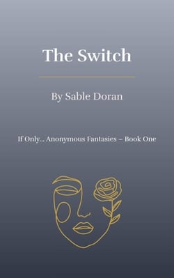 The Switch - If Only… Anonymous Fantasies, #1