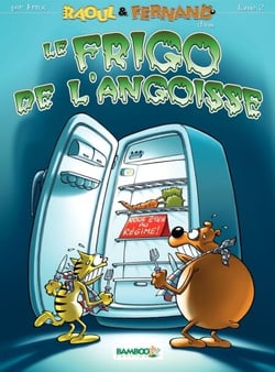 Raoul et Fernand - Tome 2 - Le Frigo de l'Angoisse