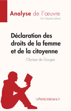 Déclaration des droits de la femme et de la citoyenne de Olympe de Gouges - Analyse complète et résumé détaillé de l'oeuvre
