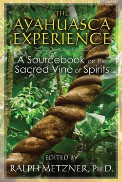 The Ayahuasca Experience - A Sourcebook on the Sacred Vine of Spirits