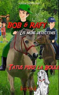 Bob et Rafy, les mini-détectives - Tatus perd la boule
