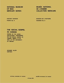 Social gospel in Canada - Papers of the Interdisciplinary Conference on the Social Gospel in Canada, March 21-24 1973, at the University of Regina
