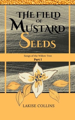 The Field of Mustard Seeds - Songs of the Willow Tree, #1