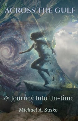 Across the Gulf &amp; Journey Into Un-Time - A Couple Through Time, #3