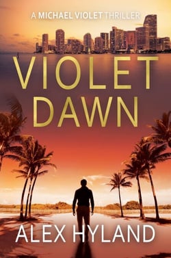Violet Dawn - A Michael Violet Thriller