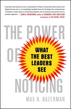 The Power of Noticing - What the Best Leaders See