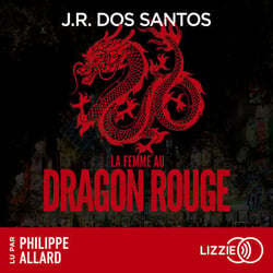 La Femme au dragon rouge - Un thriller inspiré de faits réels au c�ur du Parti Communiste Chinois
