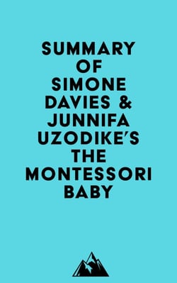 Summary of Simone Davies &amp; Junnifa Uzodike's The Montessori Baby
