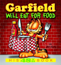 Garfield Will Eat for Food - His 48th Book
