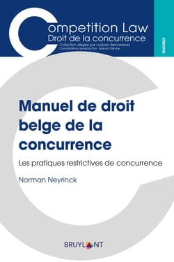 Manuel de droit belge de la concurrence - Les pratiques restrictives de concurrence