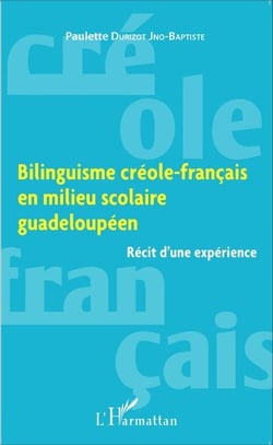 Bilinguisme créole-français en milieu scolaire guadeloupéen - Récit d'une expérience