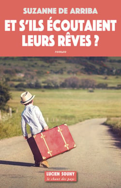 Et s'ils écoutaient leurs rêves ? - Roman