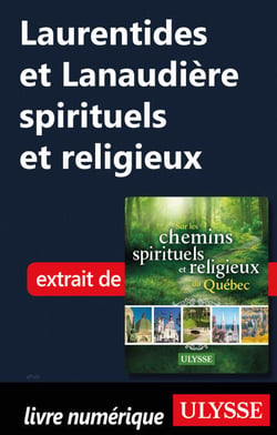Laurentides et Lanaudière spirituelles et religieuses
