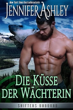 Die Küsse der Wächterin - Shifters Unbound: Deutsche Ausgabe, #9