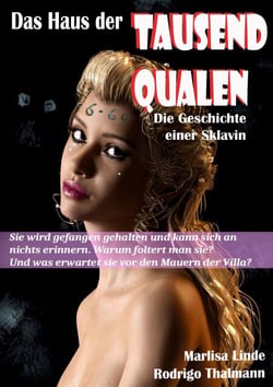 Das Haus der Tausend Qualen - Die Geschichte einer Sklavin
