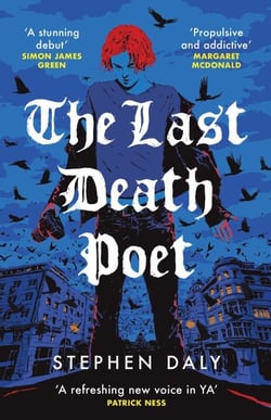 The Last Death Poet - 'A refreshing new voice in YA' Patrick Ness