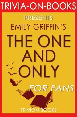 The One &amp; Only: A Novel by Emily Giffin (Trivia-On-Books) - Trivia-On-Books