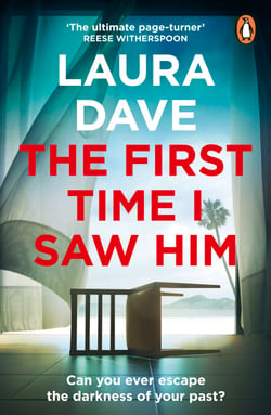 The First Time I Saw Him - The unputdownable thriller from the bestselling author of The Last Thing He Told Me - A Reese Witherspoon Book Club pick