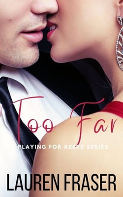 Too Far - Playing for Keeps, #0.5
