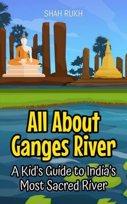 All About Ganges River: A Kid's Guide to India’s Most Sacred River - Educational Books For Kids, #28