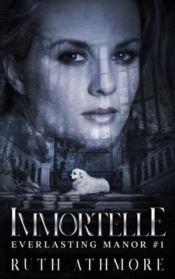 Immortelle - Everlasting Manor, #1
