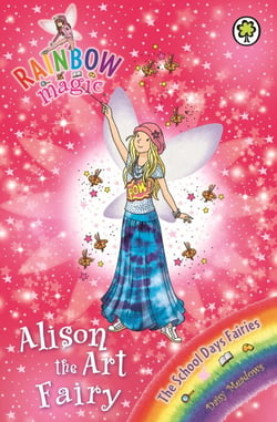 Alison the Art Fairy - The School Days Fairies Book 2