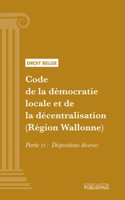 Code de la démocratie locale et de la décentralisation (Région Wallonne) - Partie VI - Dispositions diverses