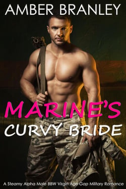 Marine's Curvy Bride (A Steamy Alpha Male BBW Virgin Age Gap Military Romance)