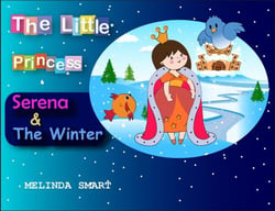 The Little Princess Serena &amp; The Winter - The Little Princess Serena, #3