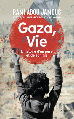 Gaza, Vie - L'histoire d'un père et d'un fils