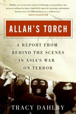 Allah's Torch - A Report from Behind the Scenes in Asia's War on Terror