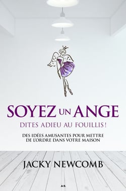 Soyez un ange - Dites adieu au fouillis!