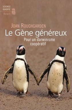 Le Gène généreux. Pour un darwinisme coopératif - Pour un darwinisme coopératif