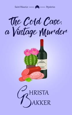 The Cold Case: a Vintage Murder - The Saint-Maurice Mysteries, #3