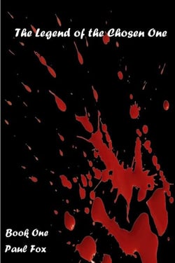 The Legend of the Chosen One: Book One - The Legend of the Chosen One, #1