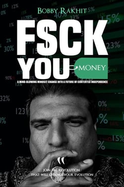 F$ck You Money: A Mind-Blowing Mindset Change Into A Future of Contented Independence - FuM©, #1