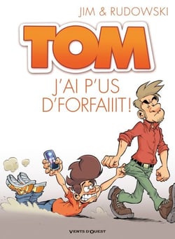 Tom - Tome 03 - J'ai p'us d'forfaiiit !