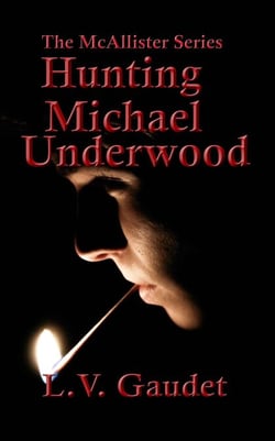 Hunting Michael Underwood - McAllister Series, #3