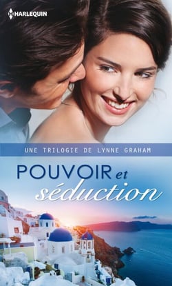 Pouvoir et séduction - Une trilogie de Lynne Graham